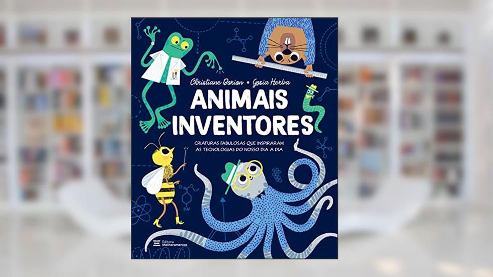 Animais Inventores, do autor Christiane Dorion
