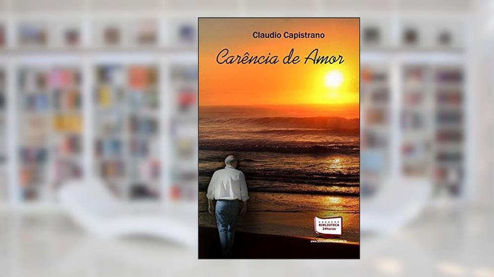 Carência de Amor, do autor Claudio Capistrano