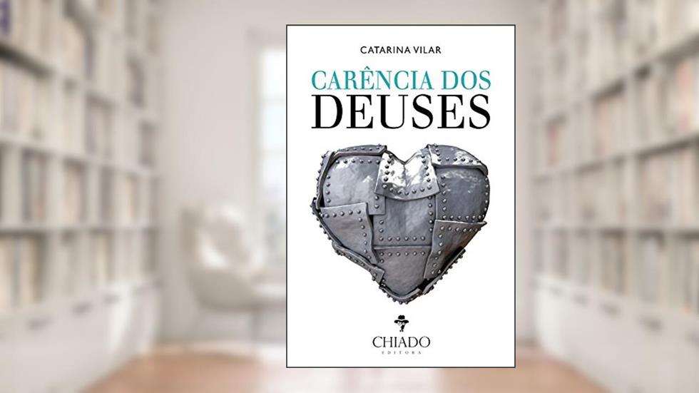 Carência dos Deuses, do autor Catarina Vilar