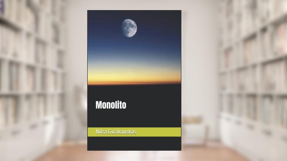Monolito (Portuguese Edition), do autor Nilza Guzikauskas