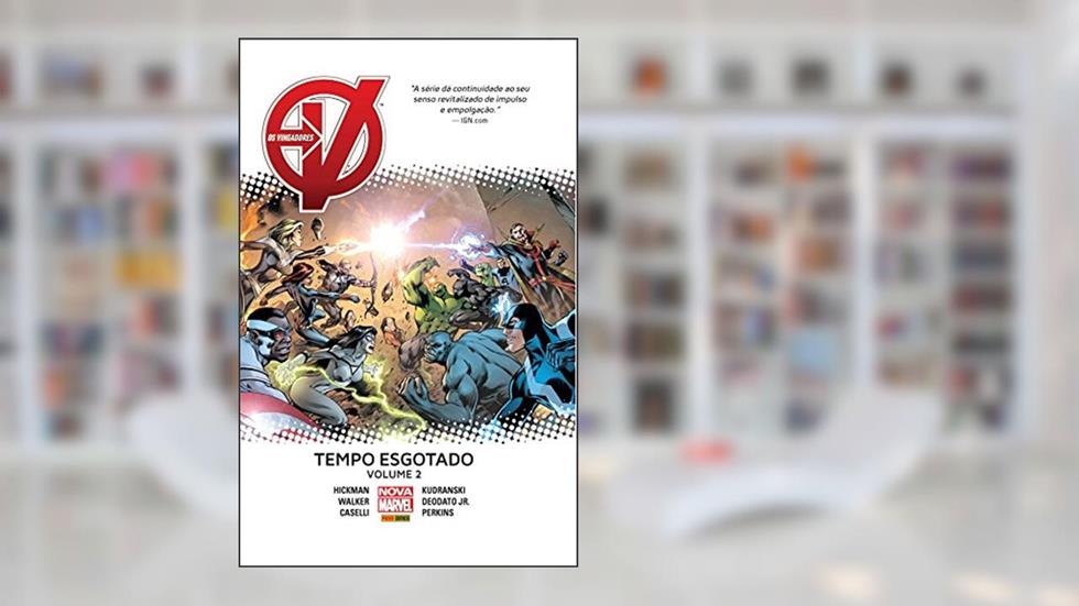 Os Vingadores: Tempo Esgotado - Volume 2, do autor Jonathan Hickman