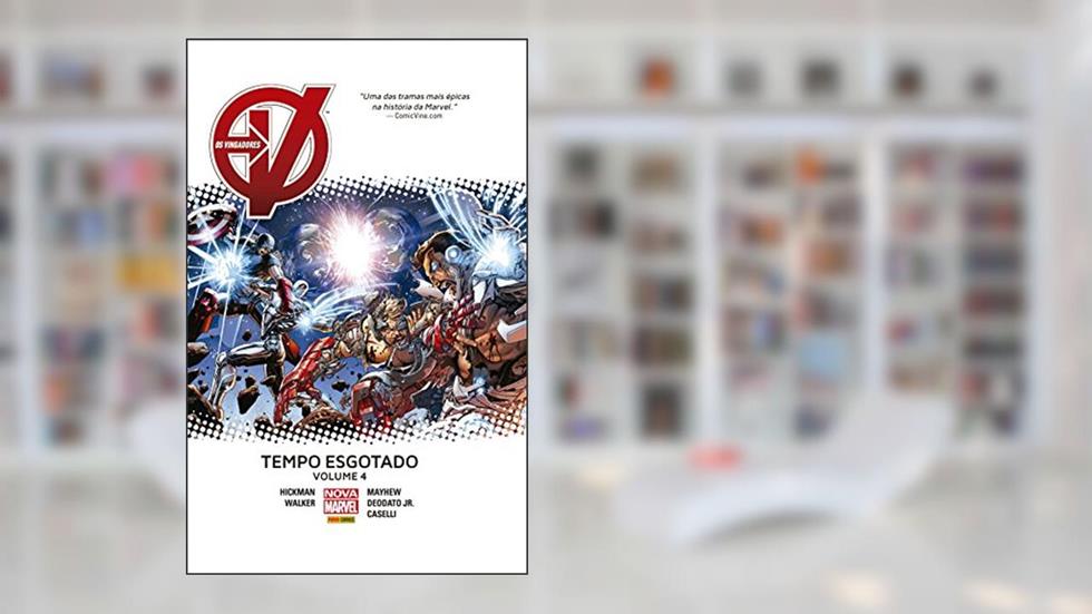 Os Vingadores: Tempo Esgotado - Volume 4, do autor Jonathan Hickman