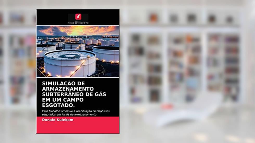 SIMULAÇÃO DE ARMAZENAMENTO SUBTERRÂNEO DE GÁS EM UM CAMPO ESGOTADO.: Este trabalho promove a reabilitação de depósitos esgotados em locais de armazenamento subterrâneo., do autor Donald Kuiekem