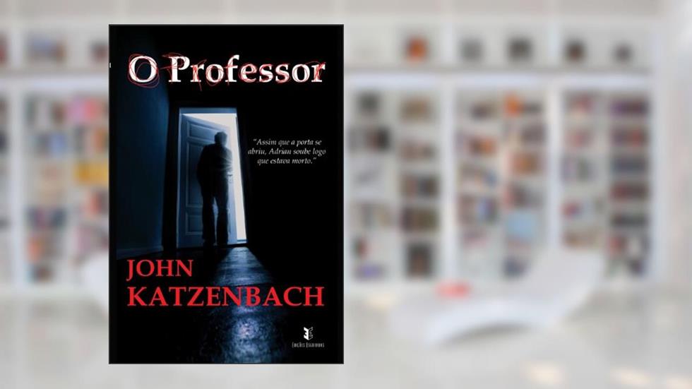 O Professor, do autor John Katzenbach