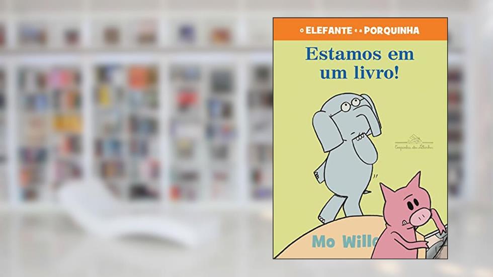 Estamos em um livro! (Nova edição), do autor Mo Willems