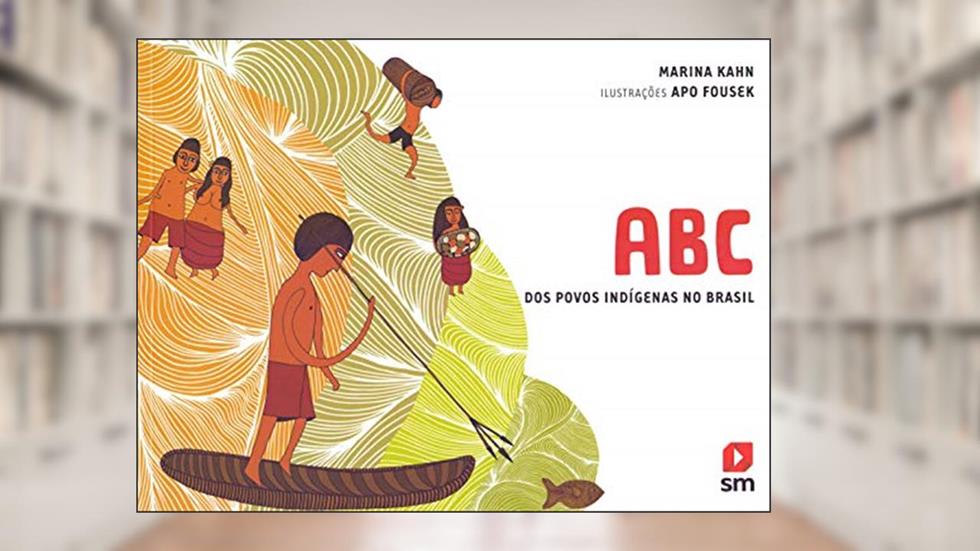 ABC dos Povos Indígenas do Brasil, do autor Marina Kahn