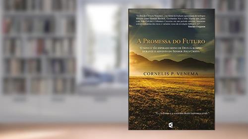 Capa de A Promessa do Futuro, do autor Cornelis P. Venema