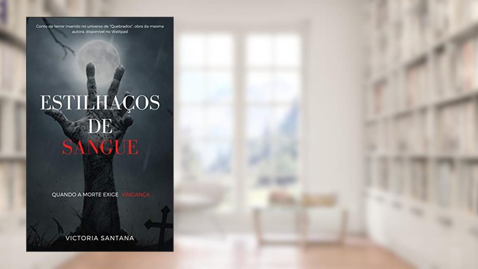 Estilhaços de Sangue, do autor Victoria Santana