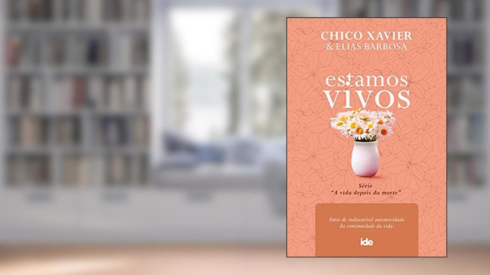 Estamos Vivos, do autor Chico Xavier & Elias Barbosa