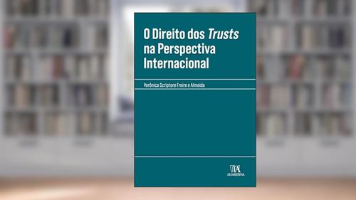 Capa de O Direito dos Trusts na Perspectiva Internacional (Coleção Manuais Profissionais), do autor Verônica Scriptore Freire e Almeida
