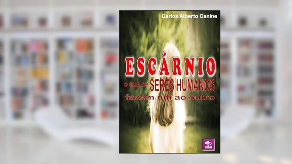 Escarnio, do autor Carlos Alberto Canine