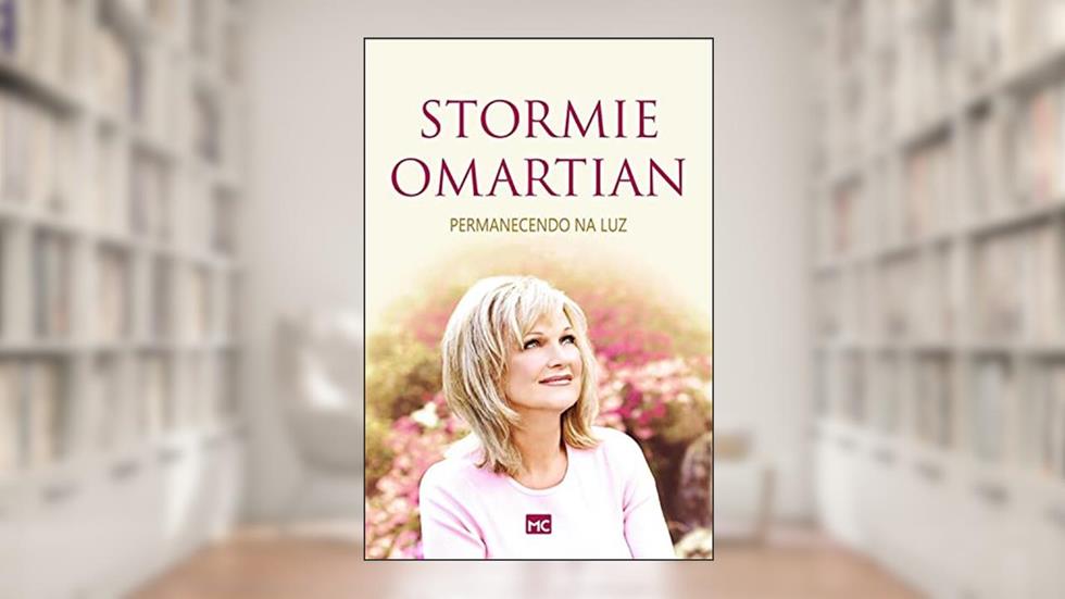 Permanecendo na luz, do autor Stormie Omartian