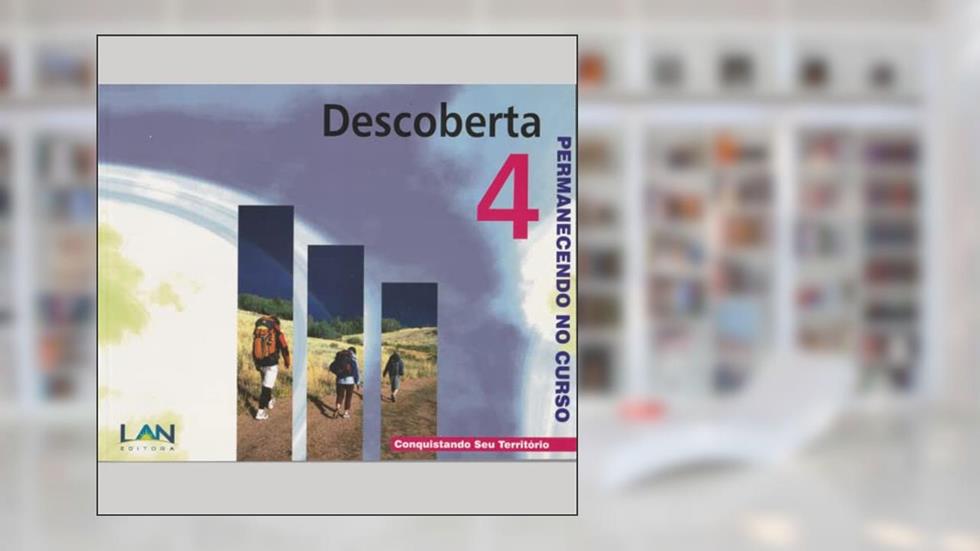 Descoberta 4. Permanecendo no Curso. Conquistando Seu Território, do autor Vários Autores