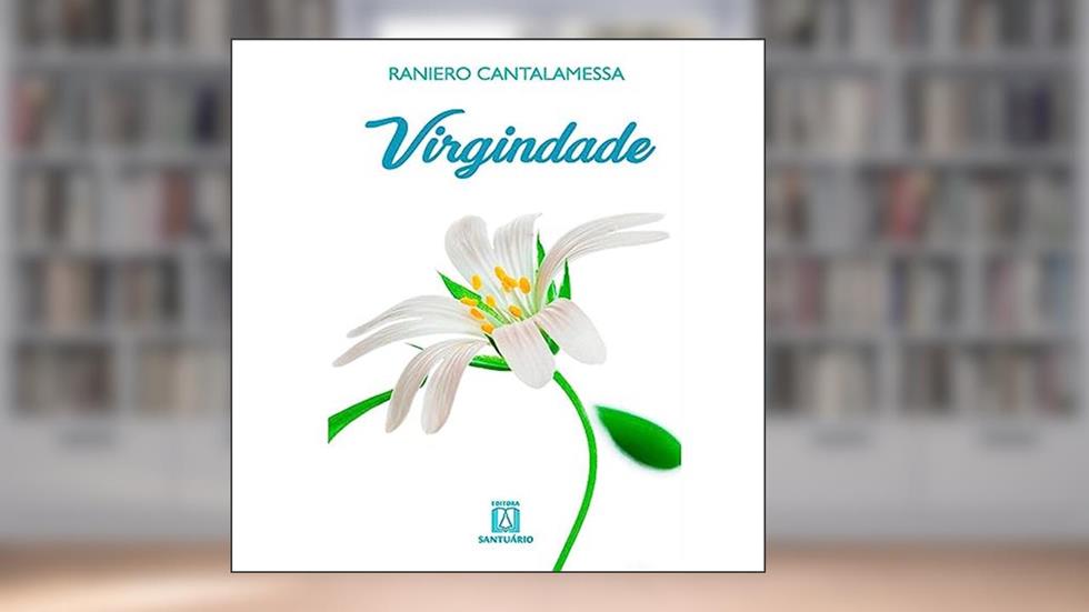 Virgindade, do autor Raniero Cantalamessa