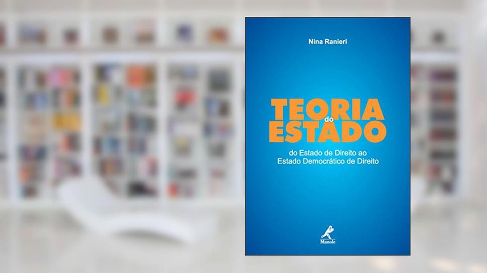 Teoria do Estado: do Estado do Direito ao Estado Democrático do Direito, do autor Nina Beatriz Stocco Ranieri