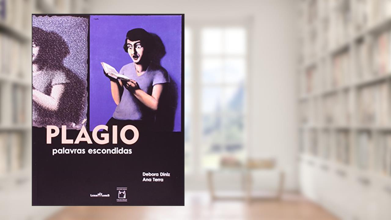 Plágio: Palavras escondidas, do autor Debora Diniz; Ana Terra