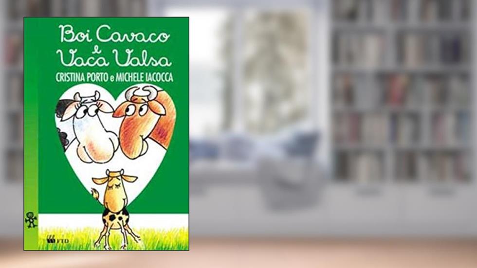 Boi Cavaco e Vaca Valsa, do autor Cristina Porto; Michele Iacocca