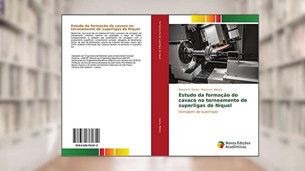 Estudo da formação do cavaco no torneamento de superligas de Níquel: Usinagem de superligas, do autor Renann P. Gama; Marcos V. Ribeiro