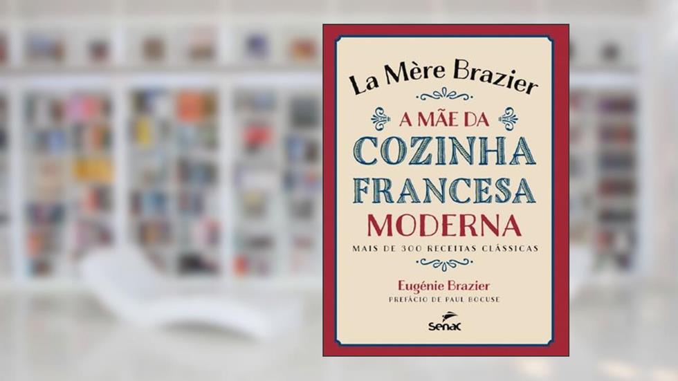 La mere Brazier: A mãe da cozinha francesa moderna, do autor Brazier Eugénie; Paul Bocuse