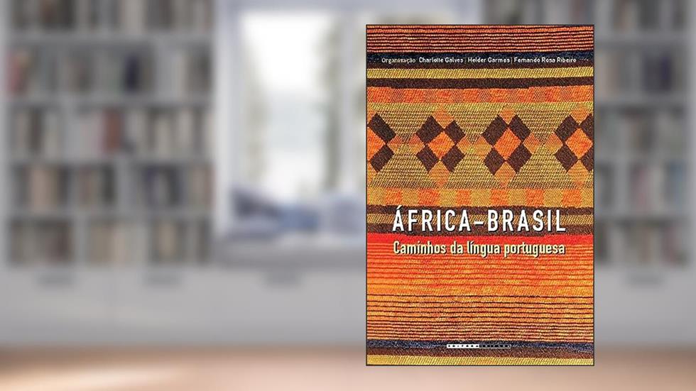 África - Brasil: Caminhos da língua portuguesa, do autor Charlotte Galves