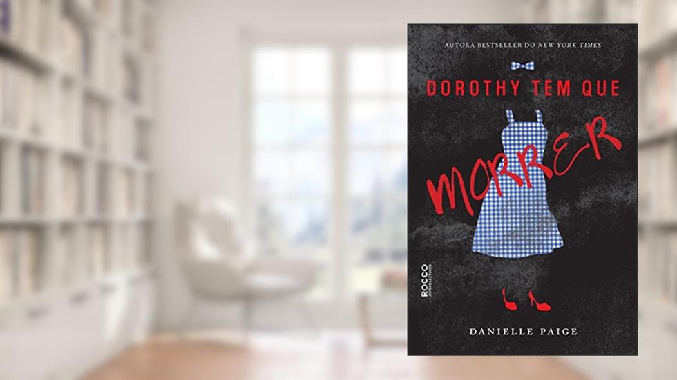 Dorothy tem que morrer, do autor Danielle Paige