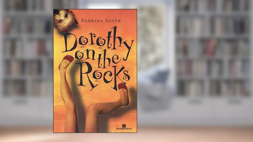 Dorothy on the rocks, do autor Suter Barbara