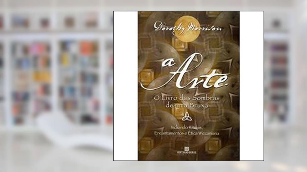 A Arte, do autor Dorothy Morrison