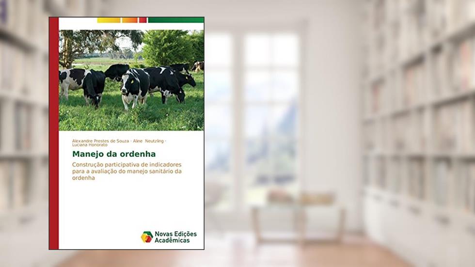 Manejo da ordenha: Construção participativa de indicadores para a avaliação do manejo sanitário da ordenha, do autor Prestes de Souza Alexandre; Neutzling Aline; Honorato Luciana