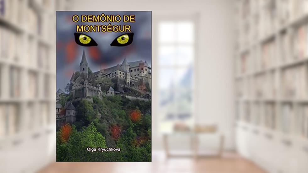 O Demônio de Montségur, do autor Olga Kryuchkova