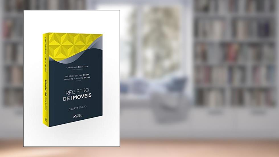 REGISTRO DE IMÓVEIS - 4ª ED - 2020, do autor Monete Hipólito Serra; Márcio Guerra Serra