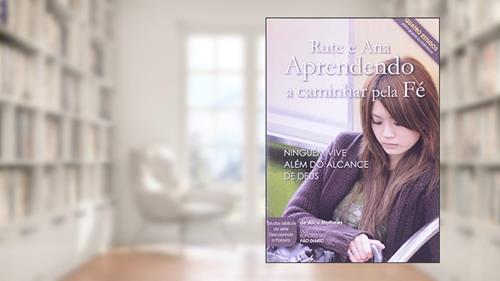Capa de Rute e Ana. Aprendendo a Caminhar Pela Fé, do autor Alice Mathews