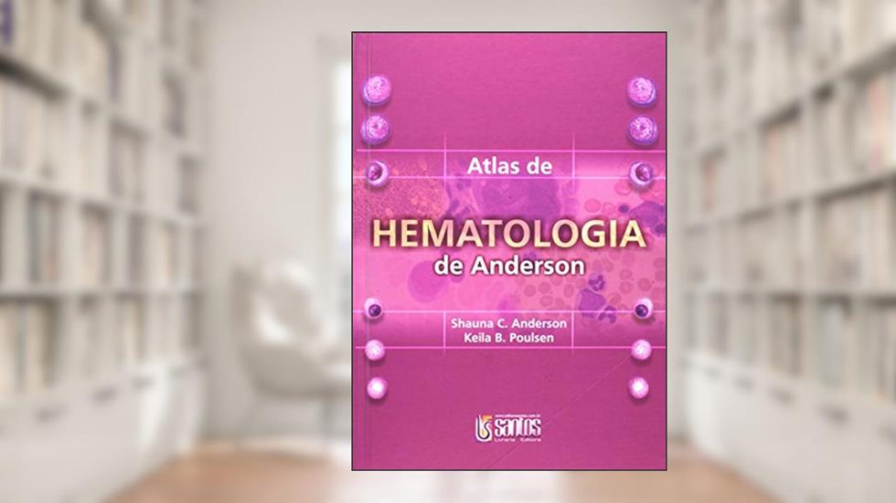 Atlas De Hematologia, do autor S. C. Anderson