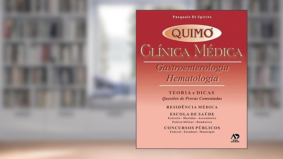 Clínica Médica: Gastroenterologia e Hematologia - Teoria e Dicas: Questões de Provas Comentadas, do autor Pasquale Di Spirito