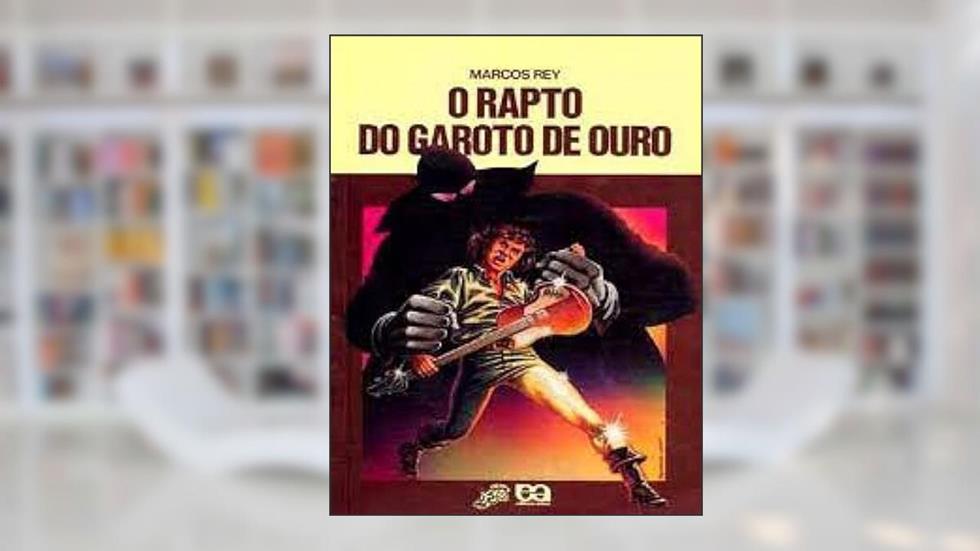 O RAPTO DO GAROTO DE OURO - ALUNO (PNLD 2020), do autor MARCOS REY