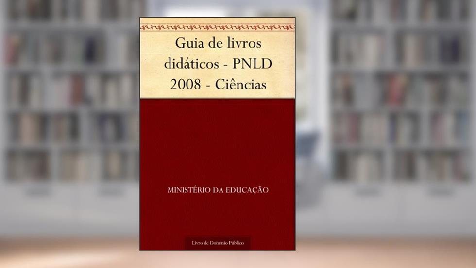 Guia de livros didáticos - PNLD 2008 - Ciências, do autor Ministério da Educação