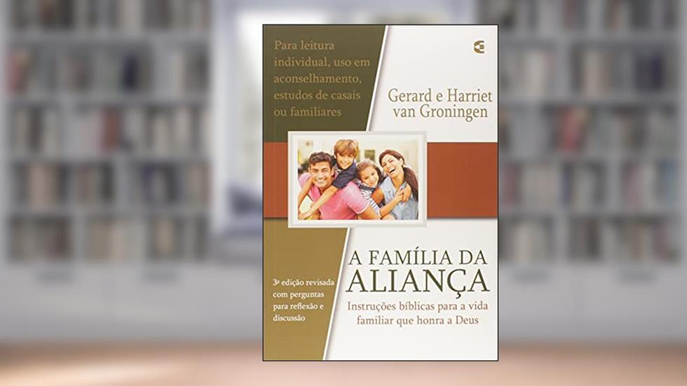 A Família Da Aliança, do autor Gerard Van Groningen