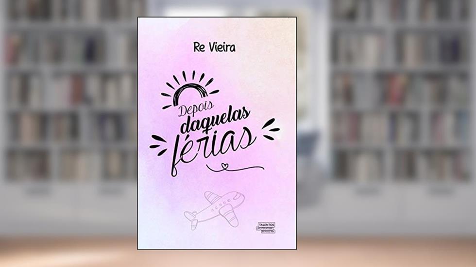Depois daquelas férias, do autor Re Vieira