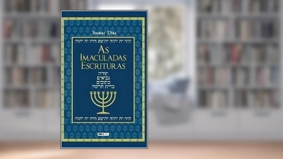 As Imaculadas Escrituras, do autor Josmar Dias Tomaz da Silveira Silveira