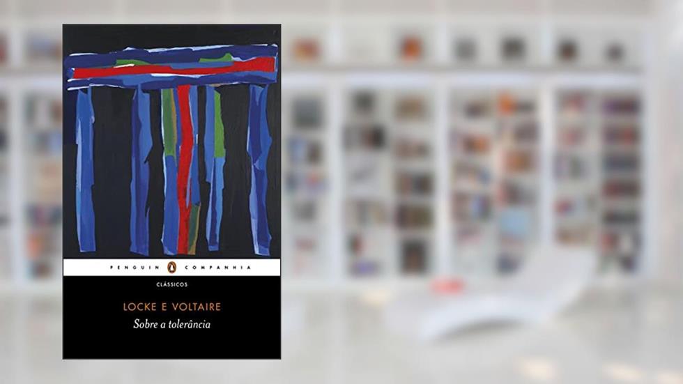 Sobre a tolerância, do autor John Locke; Voltaire