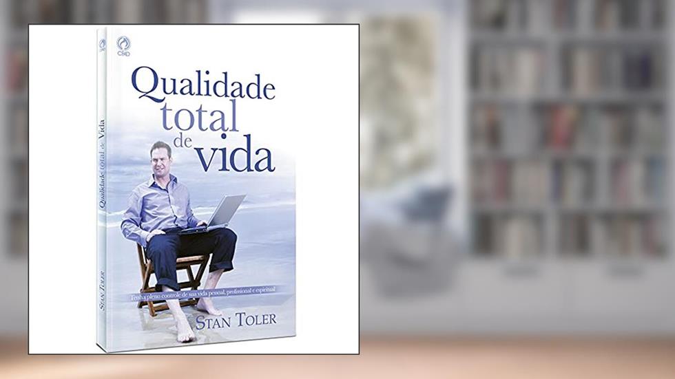 Qualidade total de vida, do autor Stan Toler