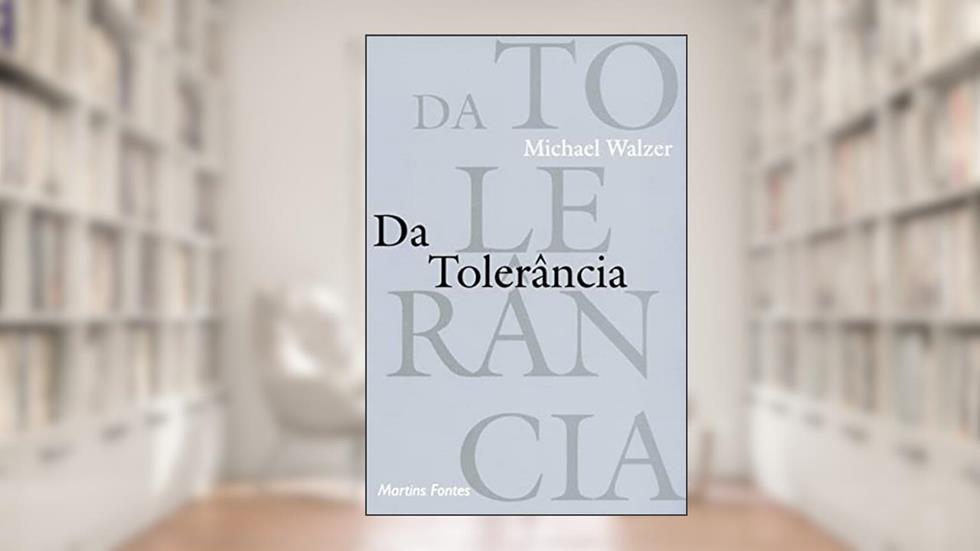 Da tolerância, do autor Michael Walzer