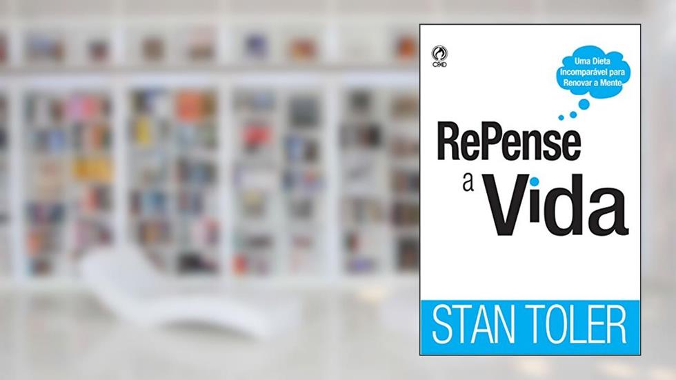 Repense a Vida, do autor Stan Toler