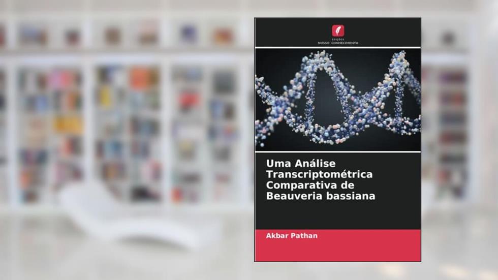 Uma Análise Transcriptométrica Comparativa de Beauveria bassiana, do autor Akbar Pathan
