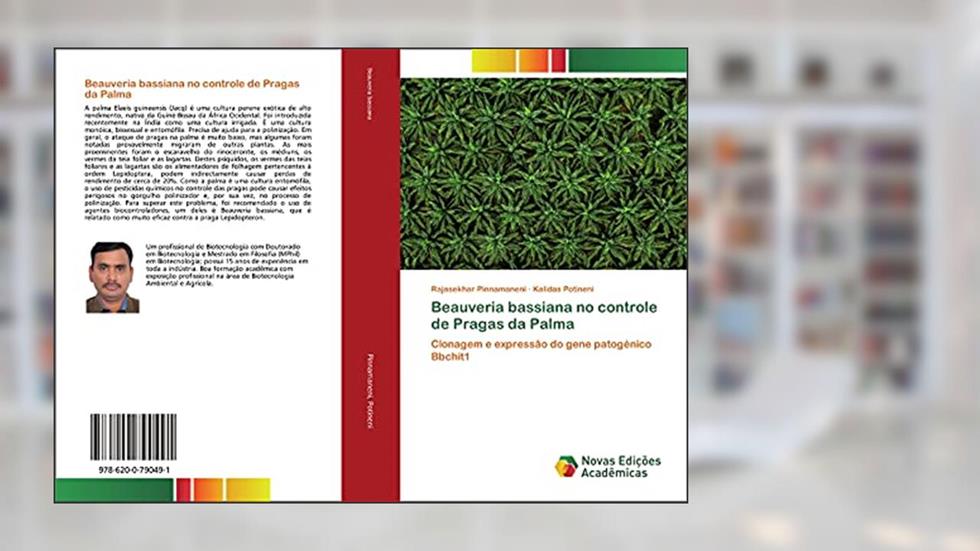 Beauveria bassiana no controle de Pragas da Palma: Clonagem e expressão do gene patogénico Bbchit1, do autor Rajasekhar Pinnamaneni; Kalidas Potineni