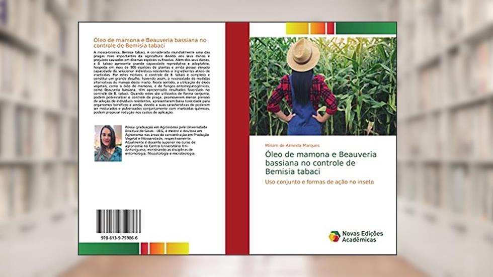 Óleo de mamona e Beauveria bassiana no controle de Bemisia tabaci: Uso conjunto e formas de ação no inseto, do autor Míriam de Almeida Marques
