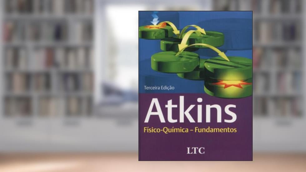 Físico-Química. Fundamentos, do autor Peter Atkins