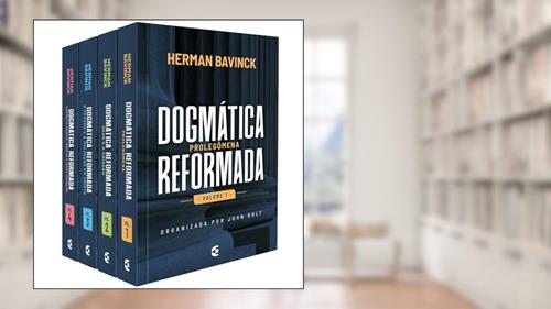 Capa de Dogmática Reformada, do autor Herman Bavinck