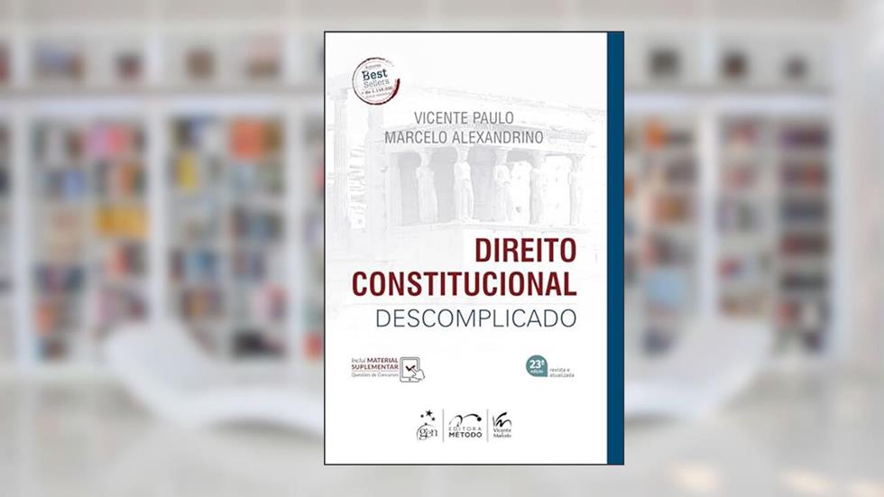 Direito Constitucional Descomplicado, do autor Marcelo ALEXANDRINO; Vicente PAULO