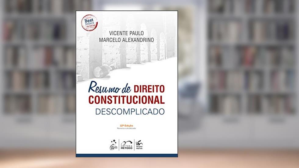 Resumo de Direito Constitucional Descomplicado, do autor Vicente Paulo; Marcelo Alexandrino