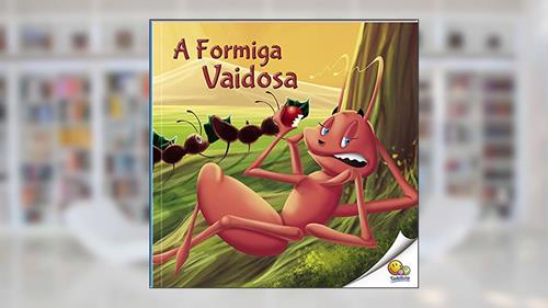 Capa de Fábulas que Ensinam: A Formiga Vaidosa (Nível 3 / Paradidáticos Todolivro), do autor Desire of Prints (Bap Educare)